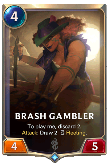 LoR Brash Gambler