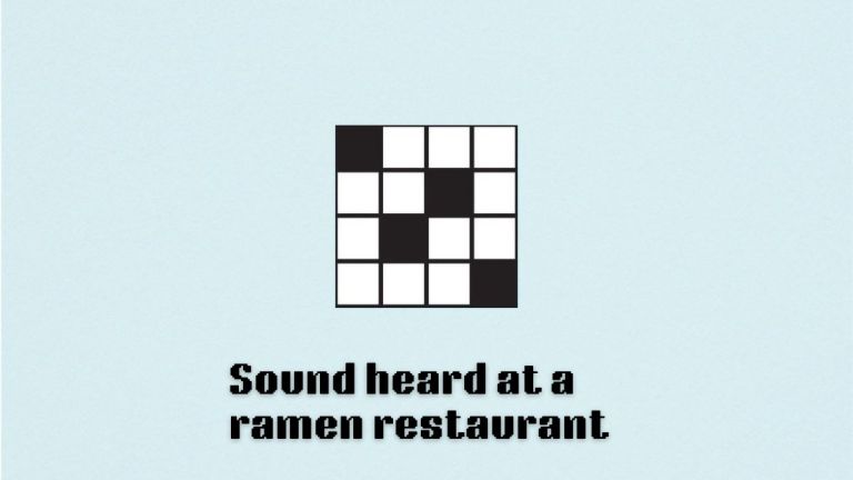 A blank crossword that says "sound heard at a ramen restaurant" below it