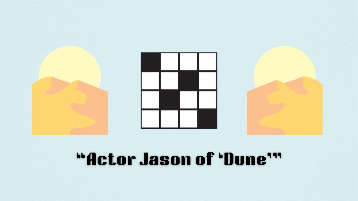 Two dunes and suns next to a crossword puzzle icon above the clue, actor jason of dune nyt aug. 13 mini crossword puzzle